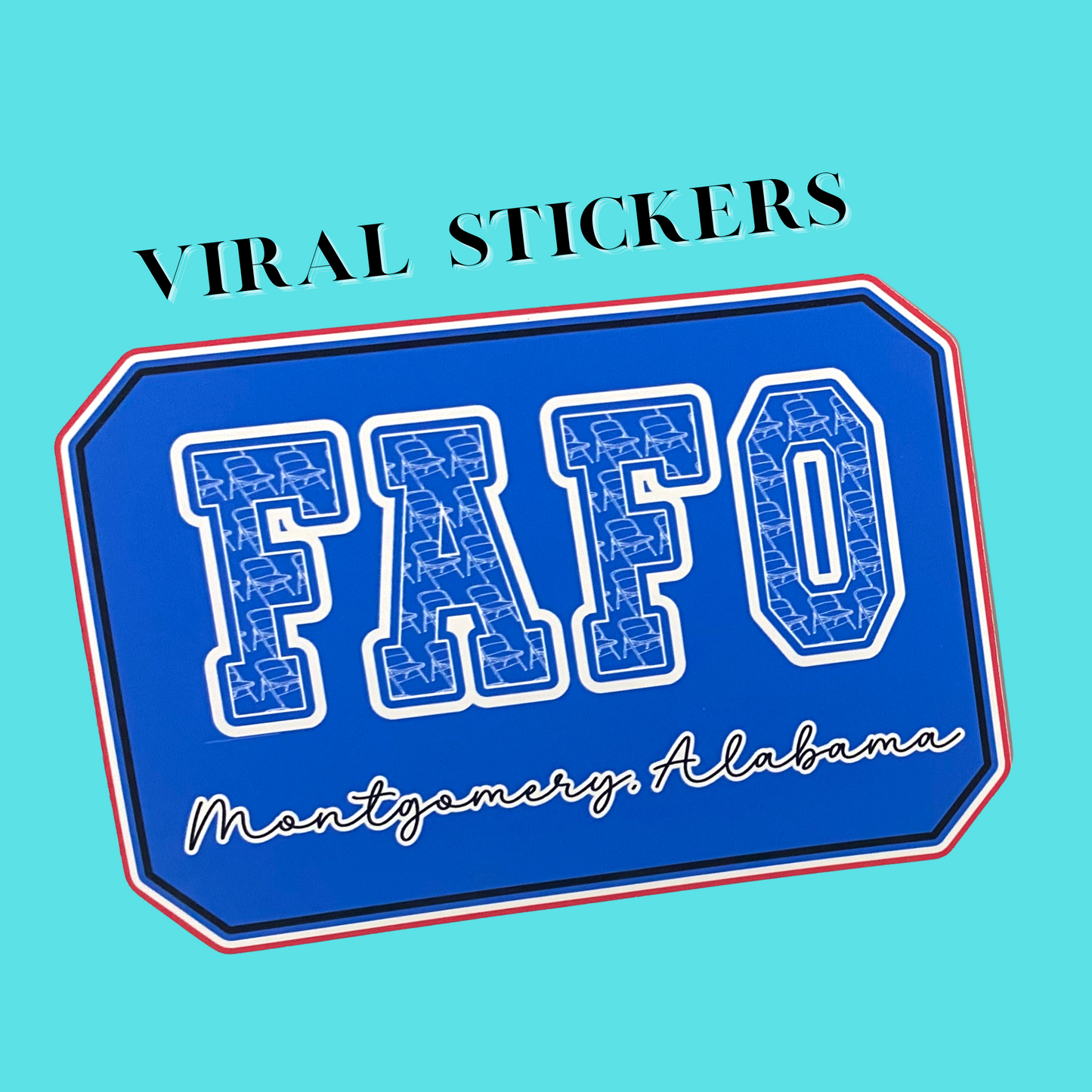 FAFO Montgomery Alabama Sticker, viral sticker, waterproof vinyl sticker, trending sticker